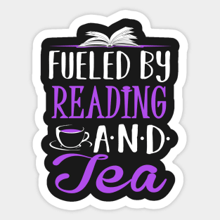 Fueled by Reading and Tea Sticker
